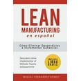 thumbnail image 1 of Pre-Owned Lean Manufacturing En Español: Cómo eliminar desperdicios e incrementar ganancias, (Paperback), 1 of 1
