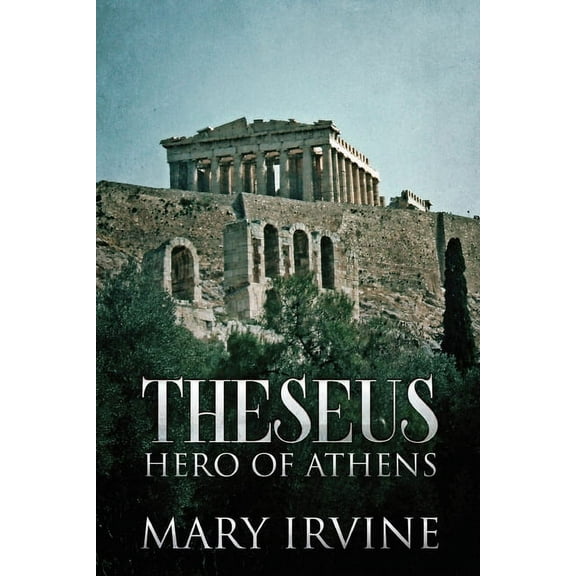 Theseus: Hero Of Athens, (Paperback)