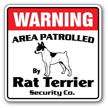 RAT TERRIER Security Sign Area Patrolled by pet signs guard dog owner lover