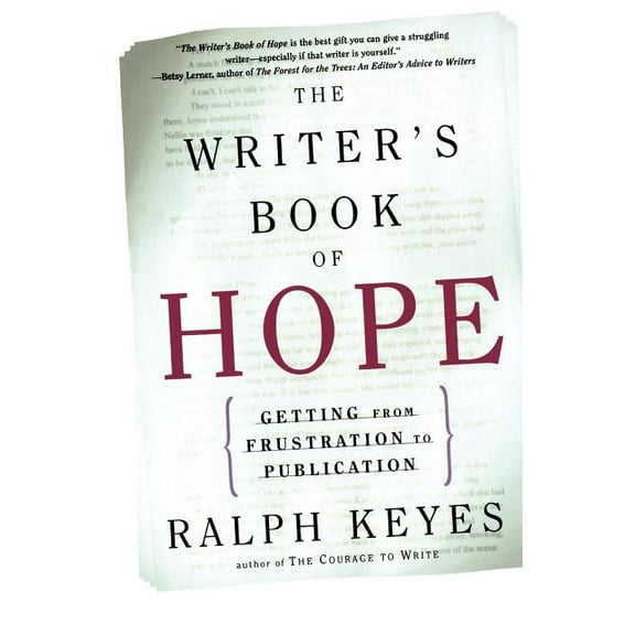 The Writer's Book of Hope: Getting from Frustration to Publication, (Paperback)