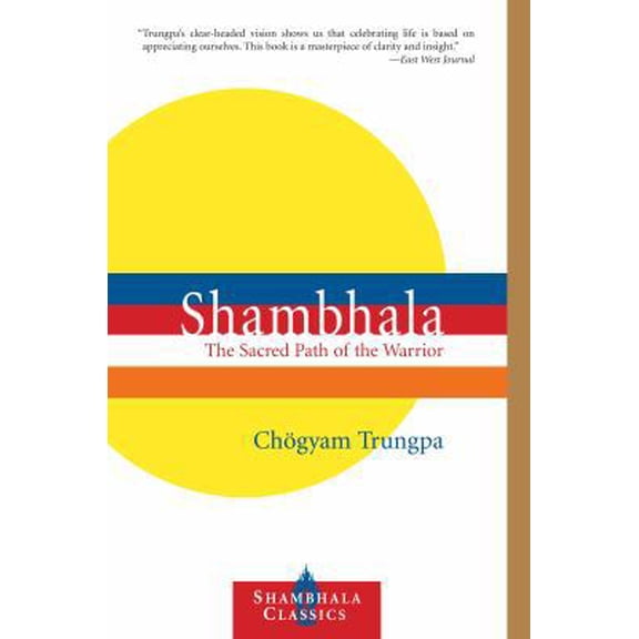 Pre-Owned Shambhala: The Sacred Path of the Warrior (Paperback) 159030702X 9781590307021