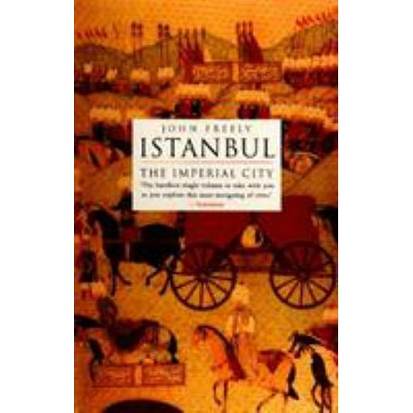 Pre-Owned Istanbul: The Imperial City (Paperback) 0140244611 9780140244618