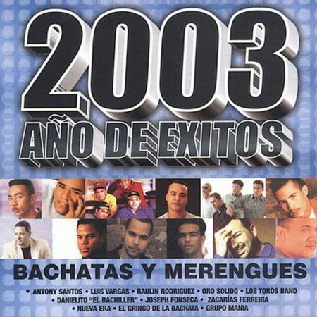 2003 Ano De Exitos: Bachatas Y Merengues