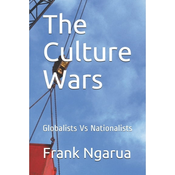 The Culture Wars: Globalists Vs Nationalists
