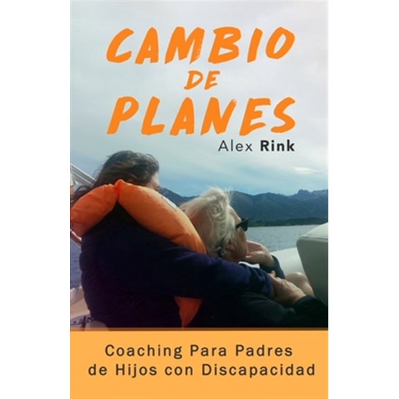 Pre-Owned Cambio de planes / Change of plans : Coaching Para Padres de Hijos con Discapacidad / Coaching for Parents of Children with Disabilities
