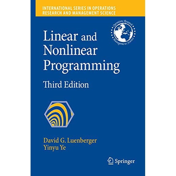 Pre-Owned Linear and Nonlinear Programming (International Series in Operations Research & Management Science, 116), 9780387745022, 0387745025, Hardcover, 3rd edition