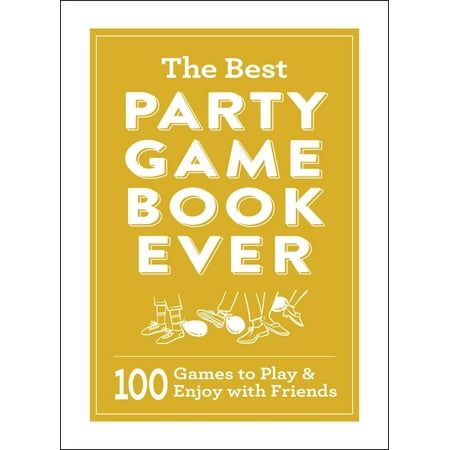 The Best Party Game Book Ever : 150 Games to Play & Enjoy with (Super Metroid Best Game Ever)