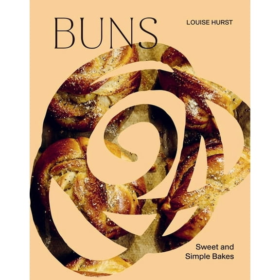 Buns: Sweet and Simple Bakes, (Hardcover)
