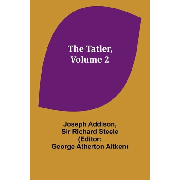 The Tatler, Volume 2, (Paperback)