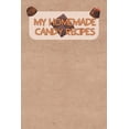 thumbnail image 1 of My Homemade Candy Recipes: Blank Recipe Book To Write Your Own Recipes, 1 of 1