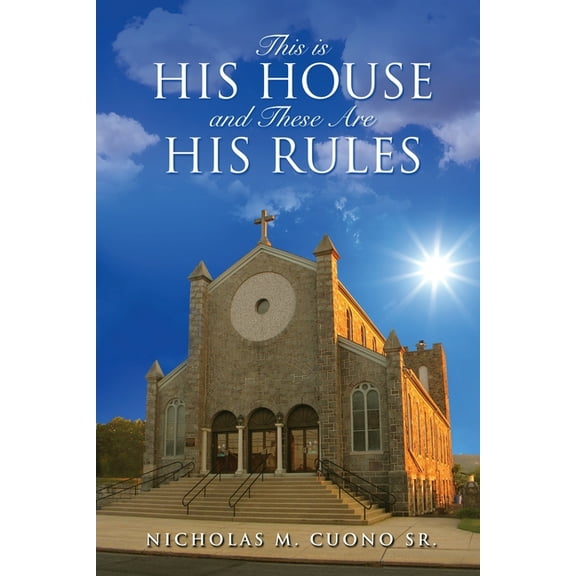 This is His House and These Are His Rules, (Paperback)