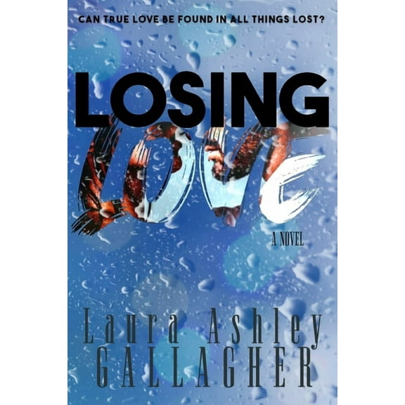 What Will Be Losing Love, (Paperback)