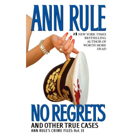 Pre-Owned Ann Rule's Crime Files: No Regrets : Ann Rule's Crime Files: Volume 11 (Series #11) (Paperback)