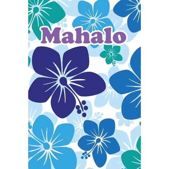 Mahalo: For Hawaiian Floral Design Fans