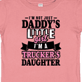 thumbnail image 4 of Inktastic Im Not Just Daddys Little Im a Truckers Daughter Girls Baby T-Shirt, 4 of 5