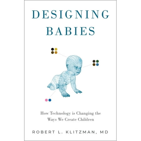 UPC: 9780190054472 | Designing Babies: How Technology Is Changing the Ways We Create Children (Hardcover)
