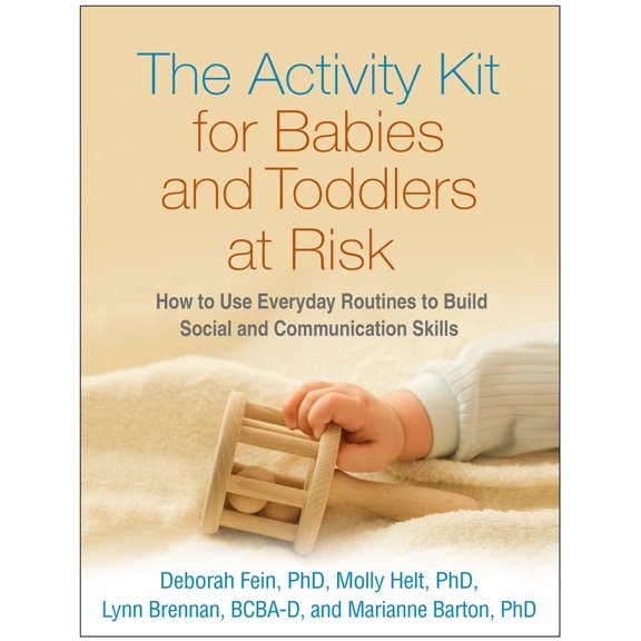 Pre-Owned The Activity Kit for Babies and Toddlers at Risk: How to Use Everyday Routines to Build Social and Communication Skills (Paperback) 146252091X 9781462520916
