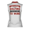 thumbnail image 3 of Custom Name That's What I Do Golfing From Nine To Wine Women Sleeveless Polo XS-4XL, 3 of 5