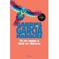 thumbnail image 1 of YO NO VENGO A DECIR UN DISCURSO (2015) DIANA MEXICO GABRIEL GARCIA MARQUEZ, 1 of 2