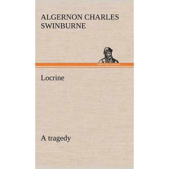 Locrine : a tragedy (Hardcover)