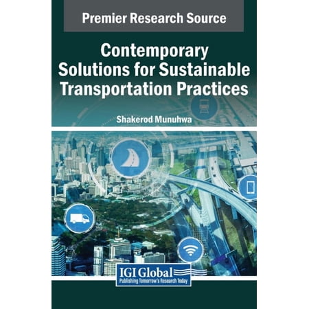 Contemporary Solutions for Sustainable Transportation Practices (Hardcover)