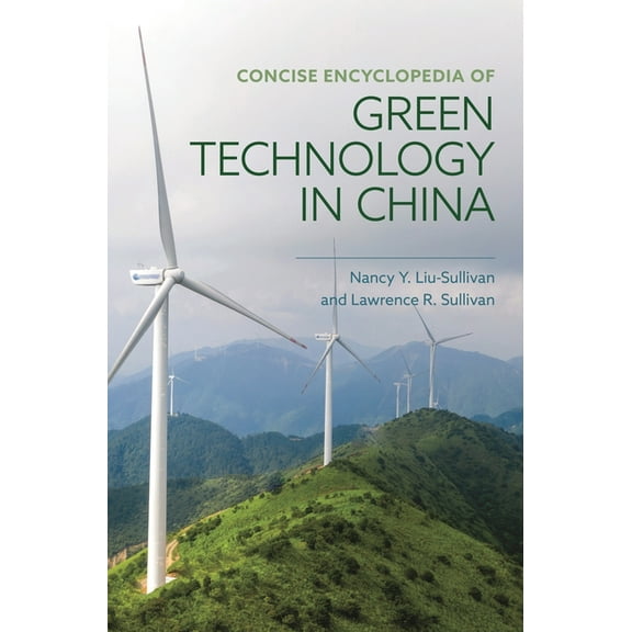 Concise Encyclopedia of Green Technology in China, (Hardcover)