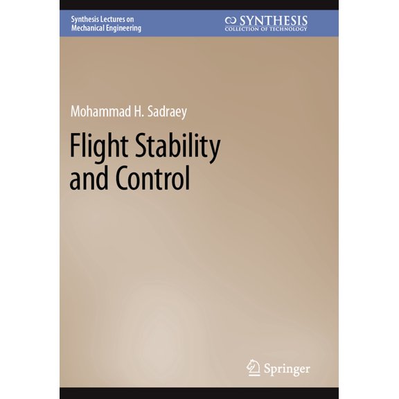 Synthesis Lectures on Mechanical Enginee Flight Stability and Control, (Paperback)