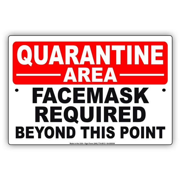 Quarantine Area Face Mask Required Beyond This Point Novelty Display Office Notice Outdoor Health and Safety Unique Aluminum Metal Sign 8"x12"