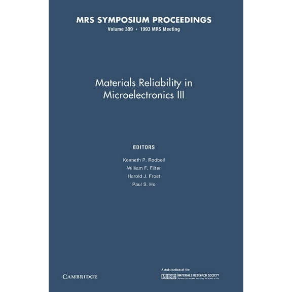 Mrs Proceedings Materials Reliability in Microelectronics III: Volume 309, (Paperback)