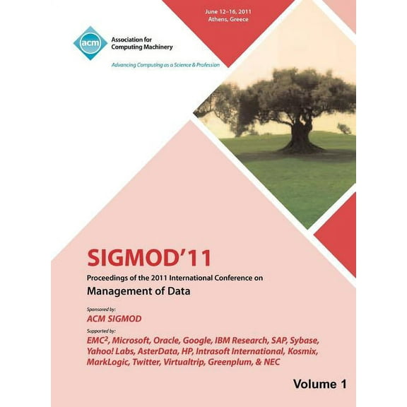 SIGMOD 11 Proceedings of the 2011 International Conference on Management of Data - Vol I (Paperback)