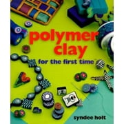 Polymer Clay for the first time?, Used [Hardcover]