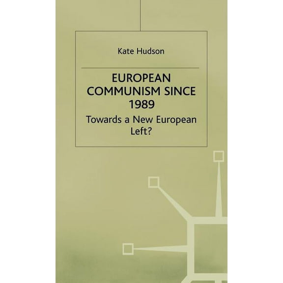 European Communism Since 1989: Towards a New European Left?, (Hardcover)