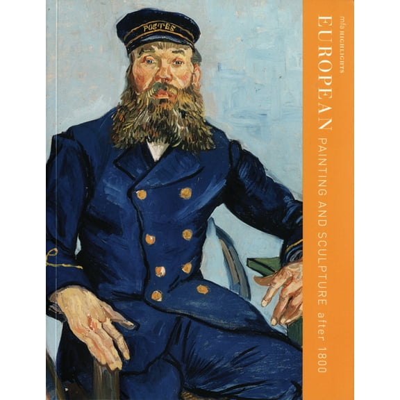 European Painting and Sculpture After 1800: MFA Highlights, (Paperback)