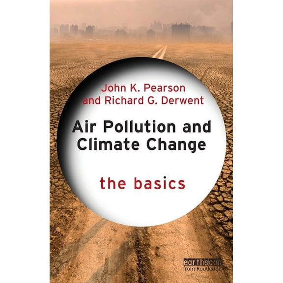 Basics Air Pollution and Climate Change: The Basics, (Paperback)