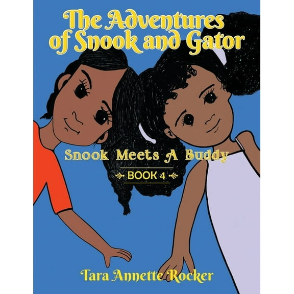 The Adventures of Snook & Gator: Snook Meets A Buddy, (Paperback)
