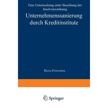 Gabler Edition Wissenschaft: Unternehmenssanierung Durch Kreditinstitute: Eine Untersuchung Unter Beachtung Der Insolvenzordnung (Paperback)