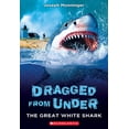 thumbnail image 2 of Pre-Owned The Great White Shark (Dragged from Under #2) (Paperback) 1338587714 9781338587715, 2 of 2
