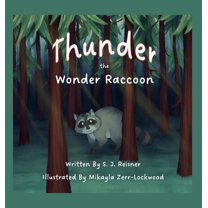 Thunder the Wonder Raccoon, (Hardcover)