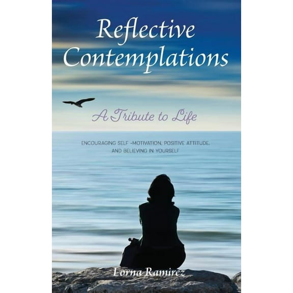 Reflective Contemplations : A Tribute to Life (Paperback)