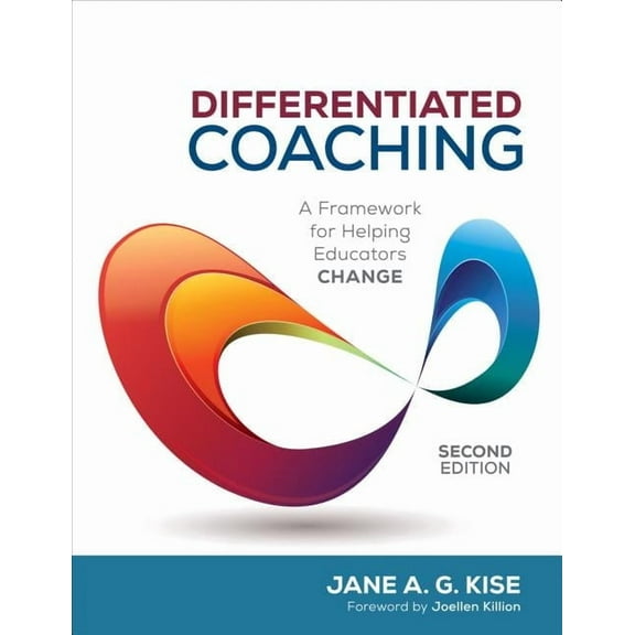 Differentiated Coaching: A Framework for Helping Educators Change, (Paperback)