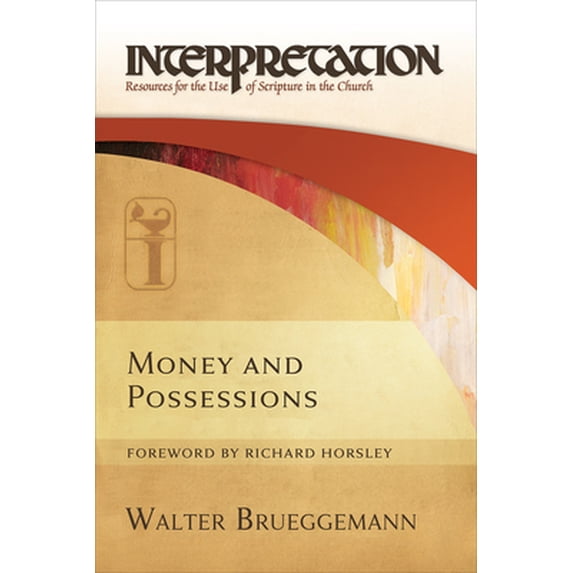 Pre-Owned Money and Possessions: Interpretation: Resources for the Use of Scripture in the Church (Hardcover) 0664233643 9780664233648