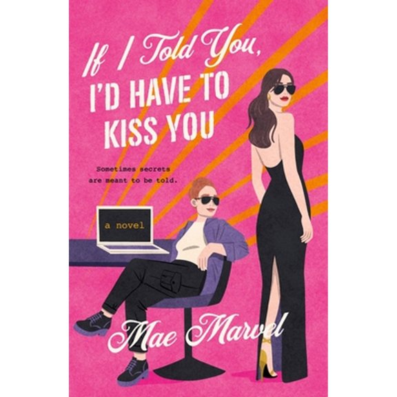 Pre-Owned If I Told You, I'd Have to Kiss You: A Novel, 9781250894700, 1250894700, Paperback,