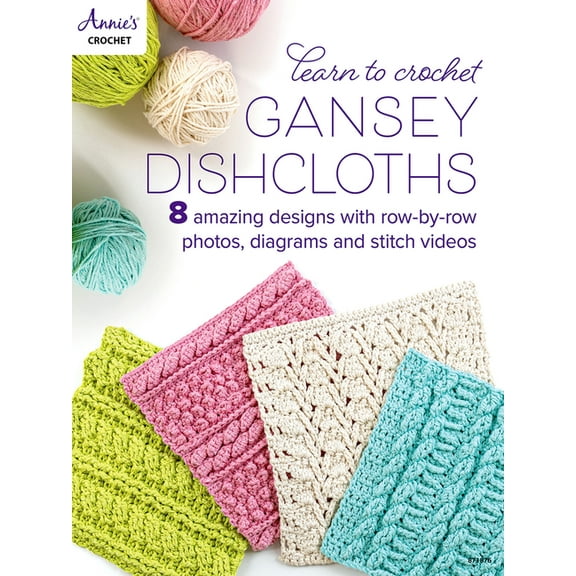 Learn to Crochet Gansey Dishcloths, (Paperback)