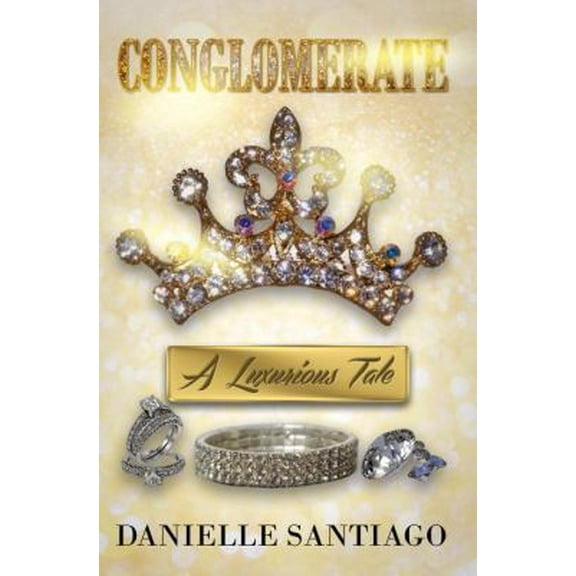 Pre-Owned The Conglomerate: A Luxurious Tale (Mass Market Paperback) 1622867777 9781622867776