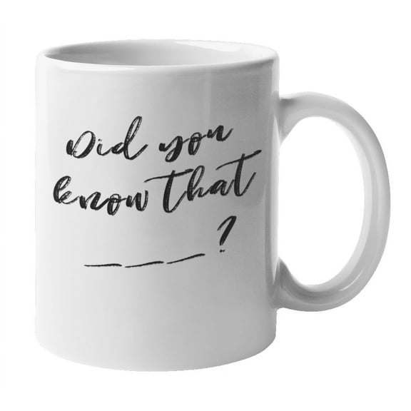 Enneagram Type 5 - Coffee and Tea Mug: Did you know that _____ ? (11oz)
