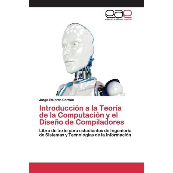 Introducción a la Teoría de la Computación y el Diseño de Compiladores (Paperback)