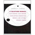 thumbnail image 1 of A Solutions Manual for General Equilibrium, Overlapping Generations Models, and Optimal Growth Theory, 1 of 1