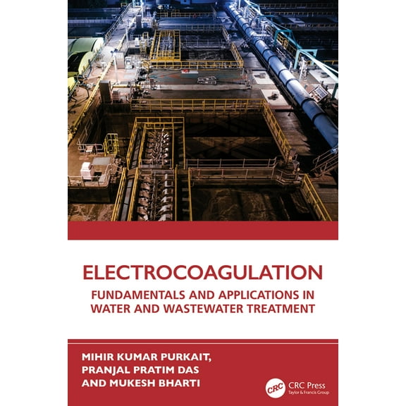 Electrocoagulation: Fundamentals and Applications in Water and Wastewater Treatment, (Hardcover)