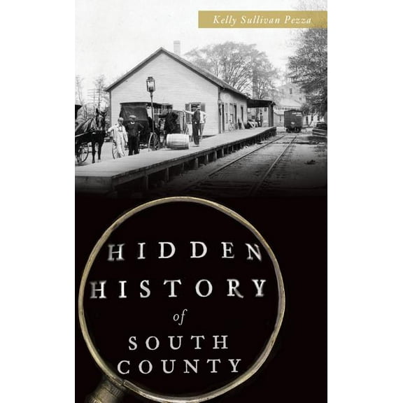 Hidden History of South County (Hardcover)