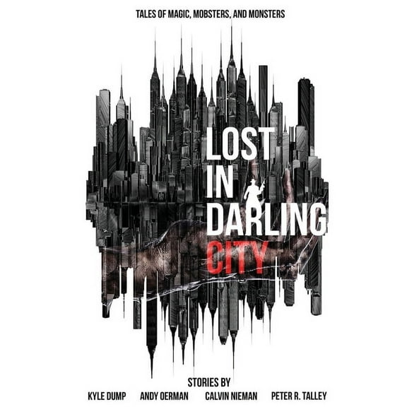 Lost in Darling City: Tales of Magic, Mobsters, and Monsters (Paperback)